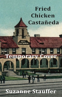 Front cover_Fried Chicken Casta&ntilde;eda