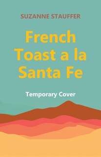Front cover_French Toast a la Santa Fe