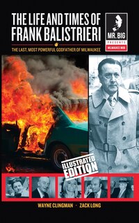 Front cover_The Life and Times of Frank Balistrieri (Illustrated Edition)