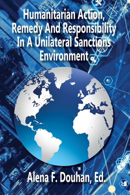 Front cover_Humanitarian Action, Remedy and Responsibility in a Unilateral Sanctions Environment