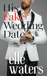 Front cover_His Fake Wedding Date