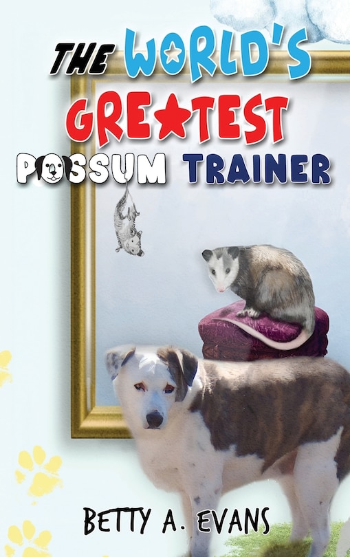 Front cover_The World's Greatest Possum Trainer