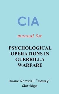Front cover_CIA Manual For Psychological Operations in Guerrilla Warfare