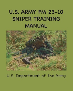Front cover_U.S. Army FM 23-10 Sniper Training Manual