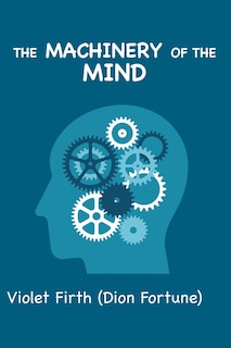Front cover_The Machinery of the Mind