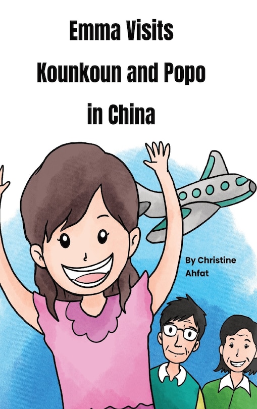 Front cover_Emma Visits Kounkoun and Popo in China