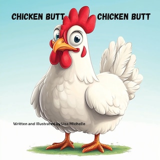 Front cover_Chicken Butt, Chicken Butt