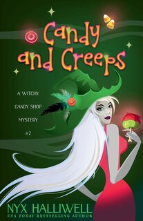 Front cover_Candy and Creeps, A Witchy Candy Shop Mystery, Book 2