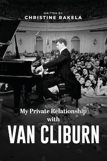 Front cover_My Private Relationship With Van Cliburn