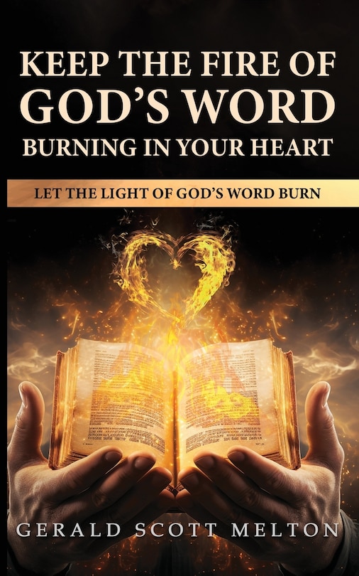 Couverture_Keep The Fire Of God's Word Burning In Your Heart
