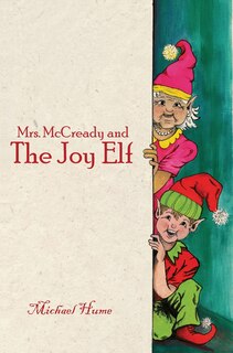 Front cover_Mrs. McCready and The Joy Elf