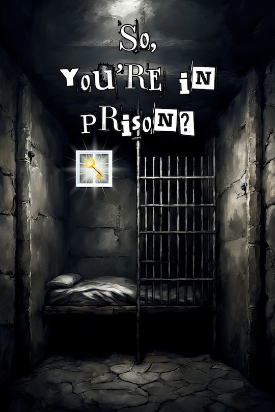 Couverture_So, you're in prison?