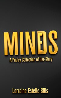 Couverture_MINDS/MINES A Poetry Collection of Her-Story