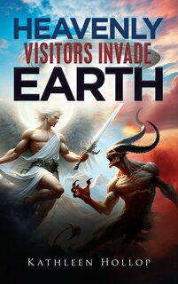 Front cover_Heavenly Visitors Invade Earth