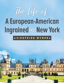 Couverture_The Life of a European-American Ingrained in New York