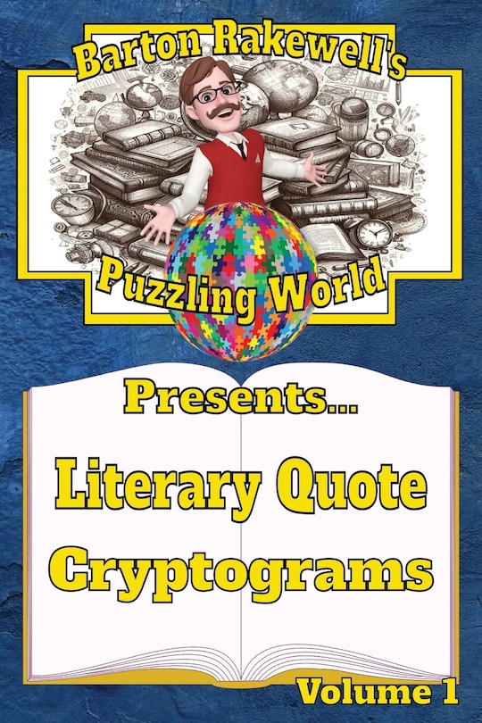 Front cover_Barton Rakewell's Puzzling World Presents Literary Quote Cryptograms
