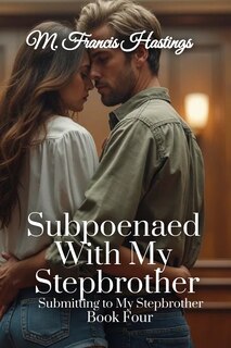 Front cover_Subpoenaed With My Stepbrother