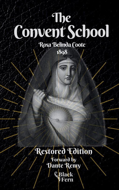 Front cover_The Convent School, Restored Edition