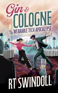Front cover_Gin & Cologne in the Wearable Tech Apocalypse