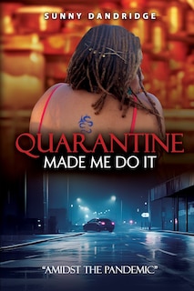 Front cover_Quarantine Made Me Do It