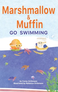 Front cover_Marshmallow and Muffin Go Swimming
