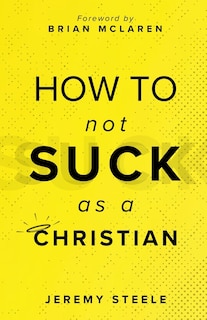 Front cover_How to Not Suck as a Christian