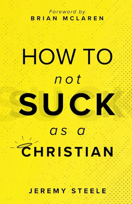 Front cover_How to Not Suck as a Christian