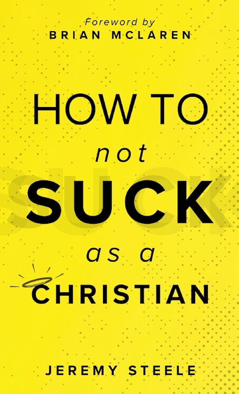 Front cover_How to Not Suck as a Christian