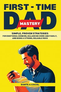 Front cover_First-Time Dad Mastery