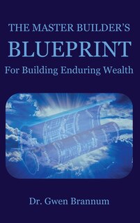 Couverture_The Master Builder's Blueprint for Building Enduring Wealth