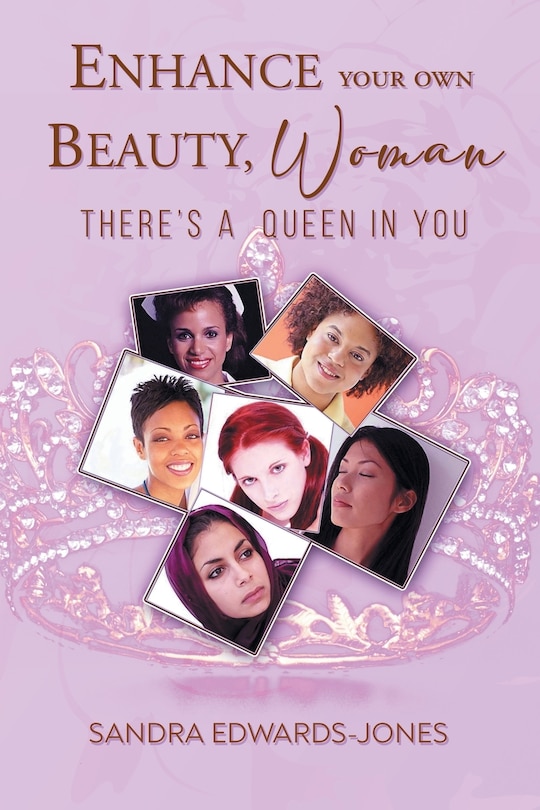 Front cover_Enhance Your Own Beauty Woman, There's A Queen In You