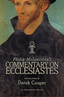 Couverture_Philip Melanchthon's Commentary on Ecclesiastes