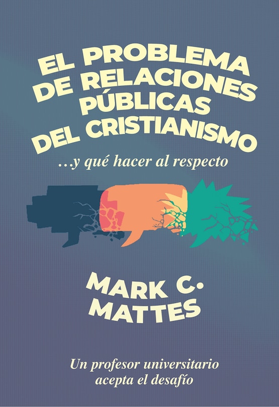 Front cover_El problema de relaciones públicas del cristianismo