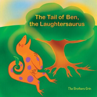 Front cover_The Tail of Ben, the Laughtersaurus