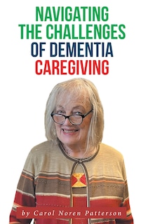 Front cover_Navigating the Challenges of Dementia Caregiving