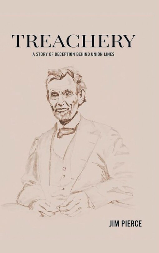 Treachery: A Story of Deception Behind Union Lines