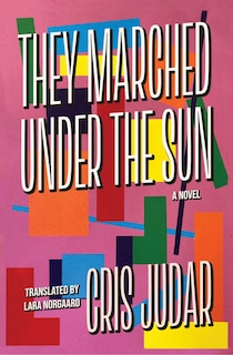Front cover_They Marched Under The Sun