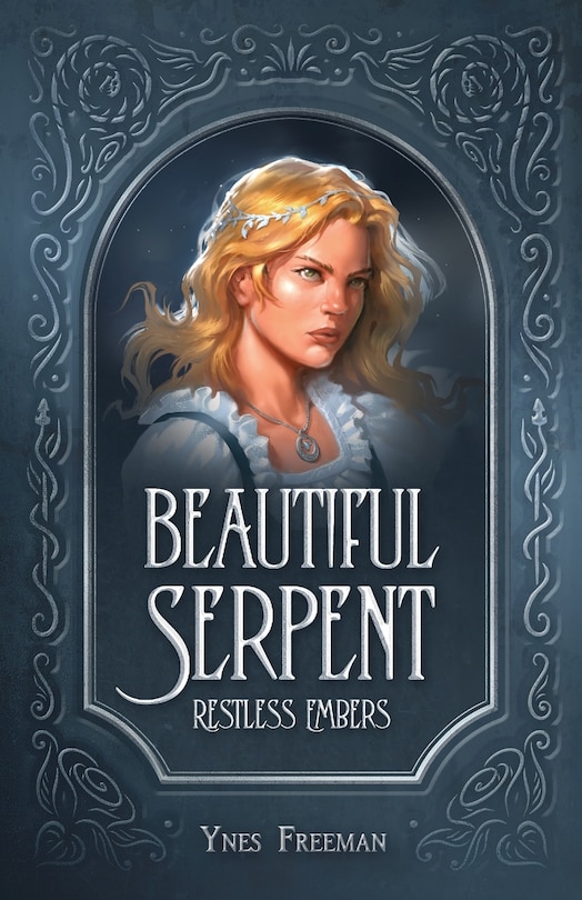 Front cover_Beautiful Serpent, Restless Embers