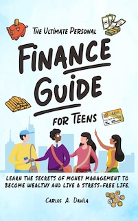 Couverture_The Ultimate Personal Finance Guide for Teens