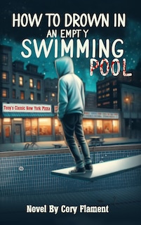 Front cover_How To Drown In an Empty Swimming Pool