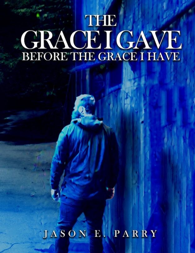 Front cover_The Grace I gave before the Grace I have