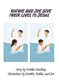 Front cover_Ruthie and Joe Give Their Lives to Jesus