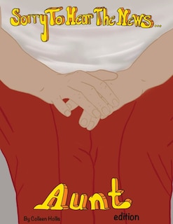 Front cover_Sorry To Hear The News Aunt Edition