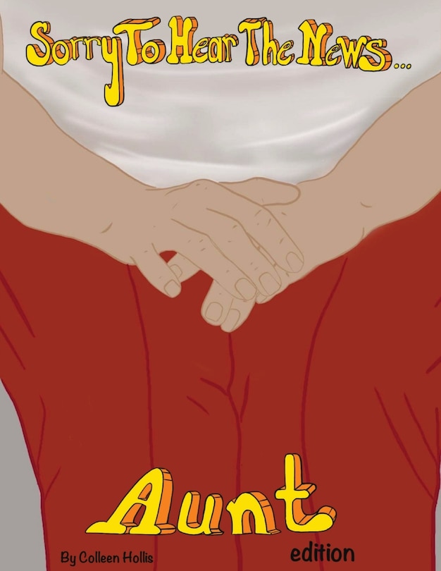 Front cover_Sorry To Hear The News Aunt Edition