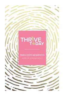 Front cover_Thrive Today - Para Este Momento