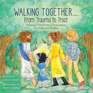 Couverture_Walking Together..... From Trauma to Trust