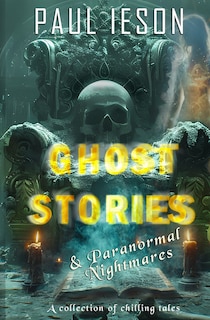 Front cover_Ghost Stories & Paranormal Nightmares