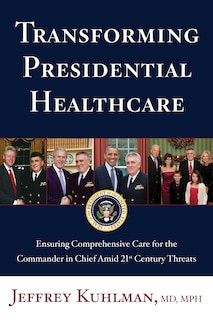 Couverture_Transforming Presidential Healthcare