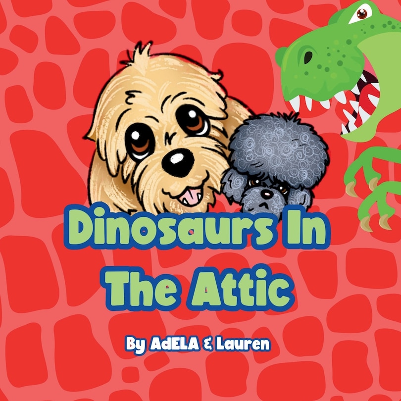 Front cover_Dinosaurs In The Attic
