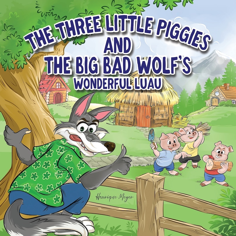 Couverture_The Three Little Piggies and The Big Bad Wolf's Wonderful Luau